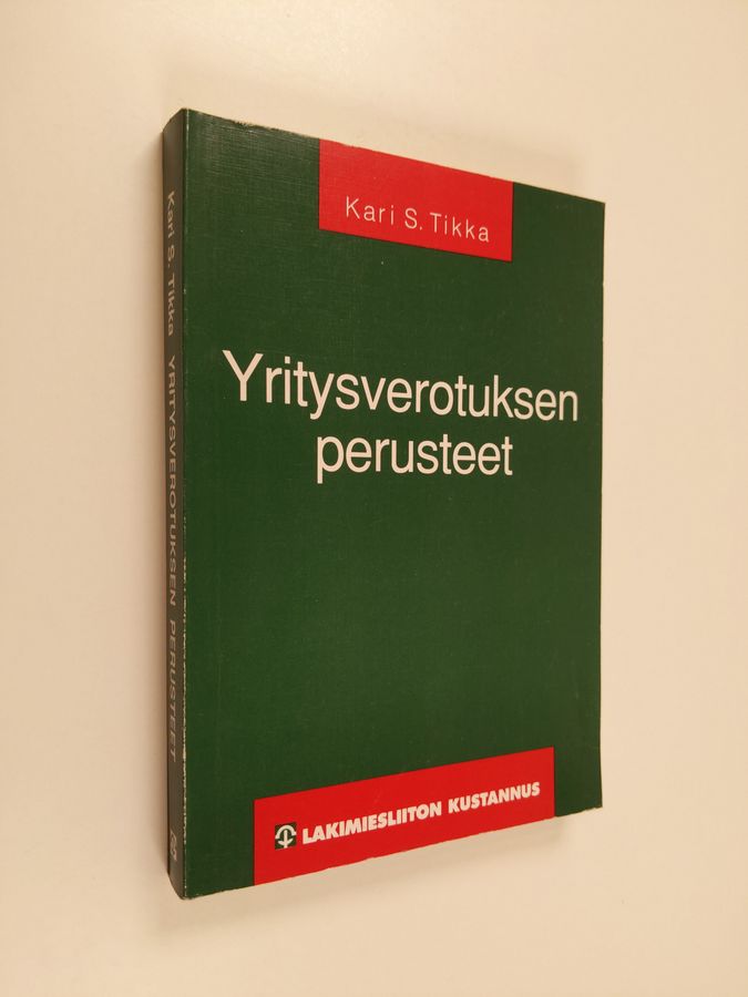 Kari S. Tikka : Yritysverotuksen perusteet