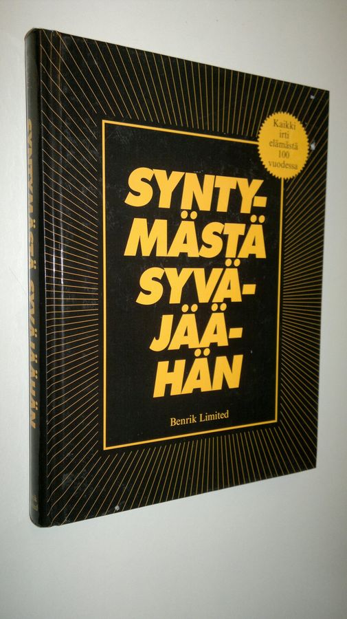 Benrik : Syntymästä syväjäähän : kaikki irti elämästä 100 vuodessa