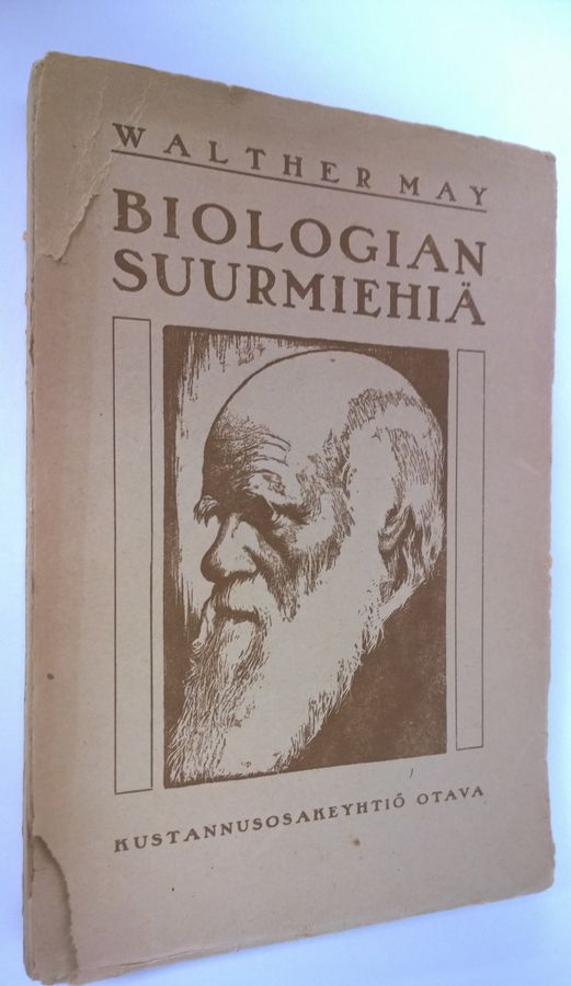 Walther May : Biologian suurmiehiä : piirteitä biologian historiasta