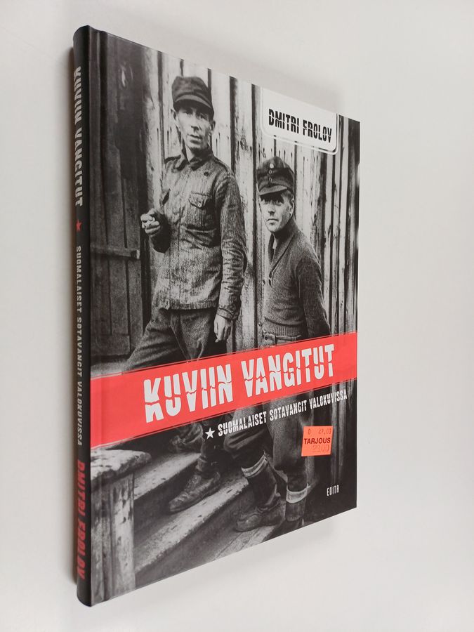 Dmitri Frolov : Kuviin vangitut : suomalaiset sotavangit valokuvissa