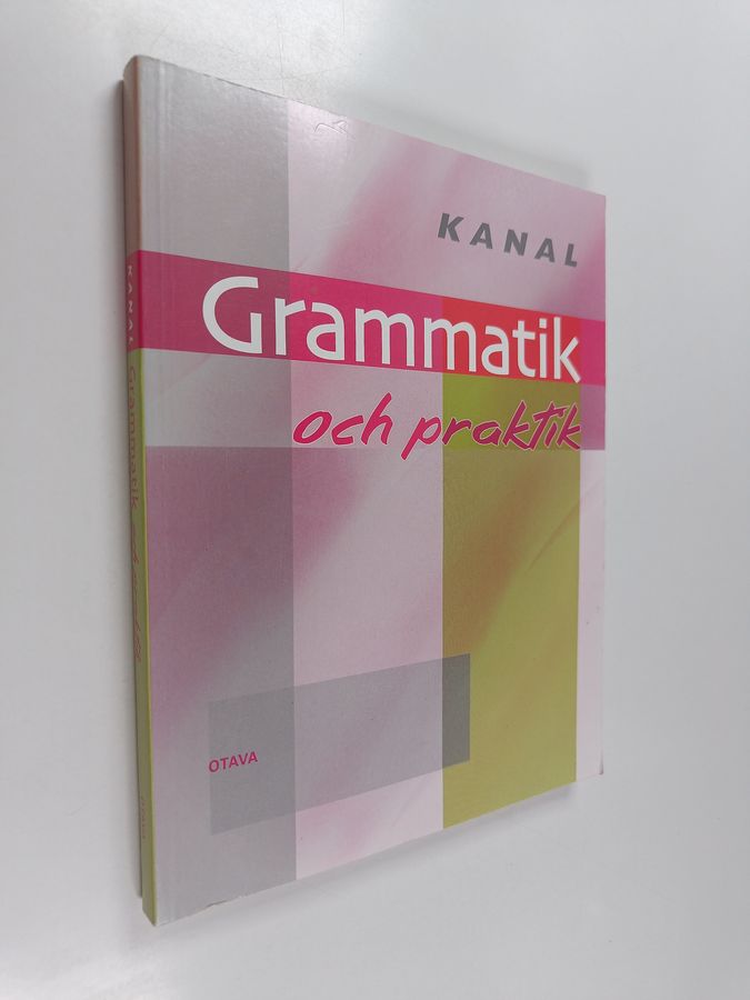 Kanal Grammatik och praktik : ruotsin peruskielioppi harjoituksineen (+CD)