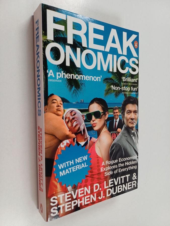 Steven D. Levitt : Freakonomics : a rogue economist explores the hidden side of everything