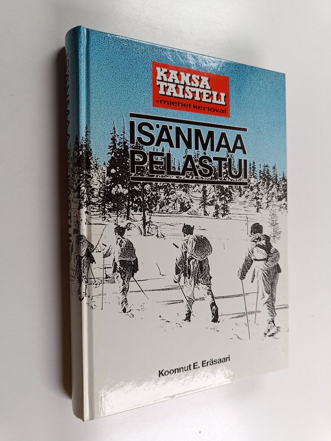 E. (koonnut) Eräsaari : Isänmaa pelastui