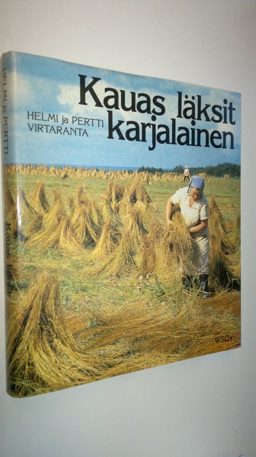 Helmi Virtaranta : Kauas läksit karjalainen : matkamuistelmia tverinkarjalaisista kylistä