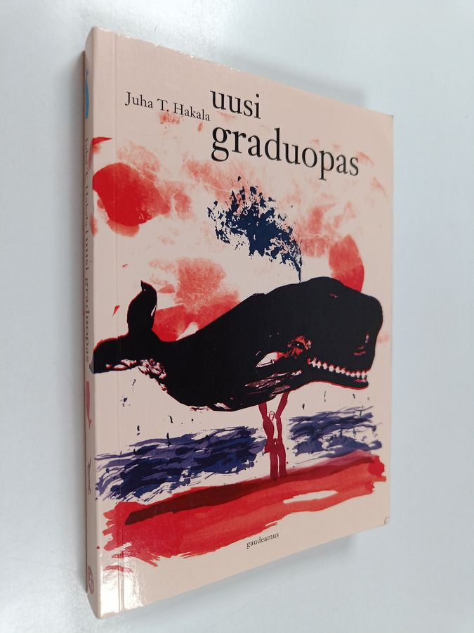Juha T. Hakala : Uusi graduopas : melkein maisterin entistä ehompi niksikirja
