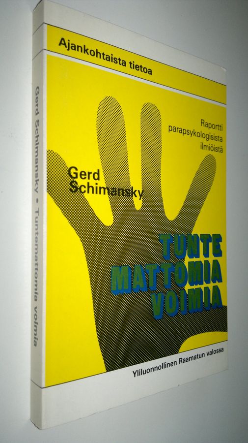 Gerd Schimansky : Tuntemattomia voimia