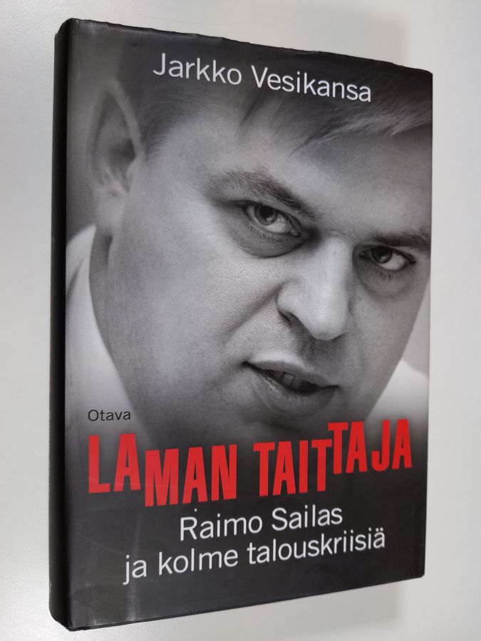 Jarkko Vesikansa : Laman taittaja : Raimo Sailas ja kolme talouskriisiä