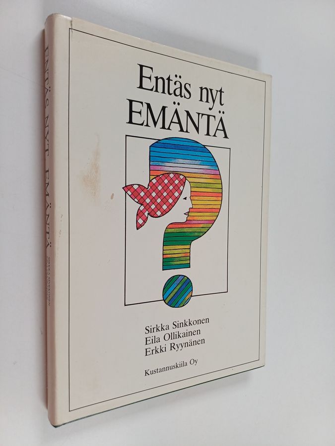 Entäs nyt, emäntä : naisen asema maataloudessa