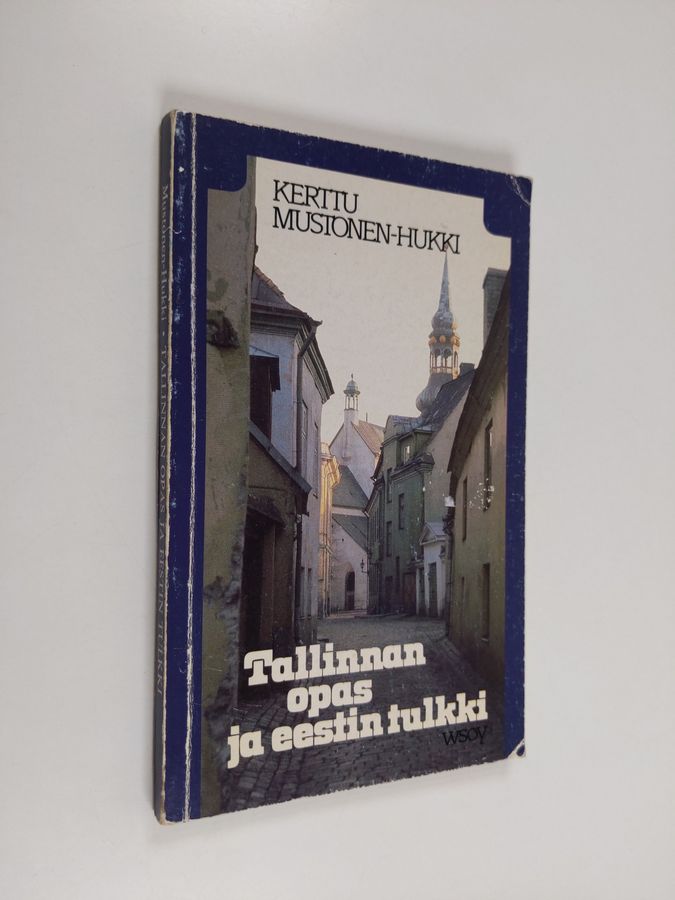 Kerttu Mustonen-Hukki : Tallinnan opas ja eestin tulkki