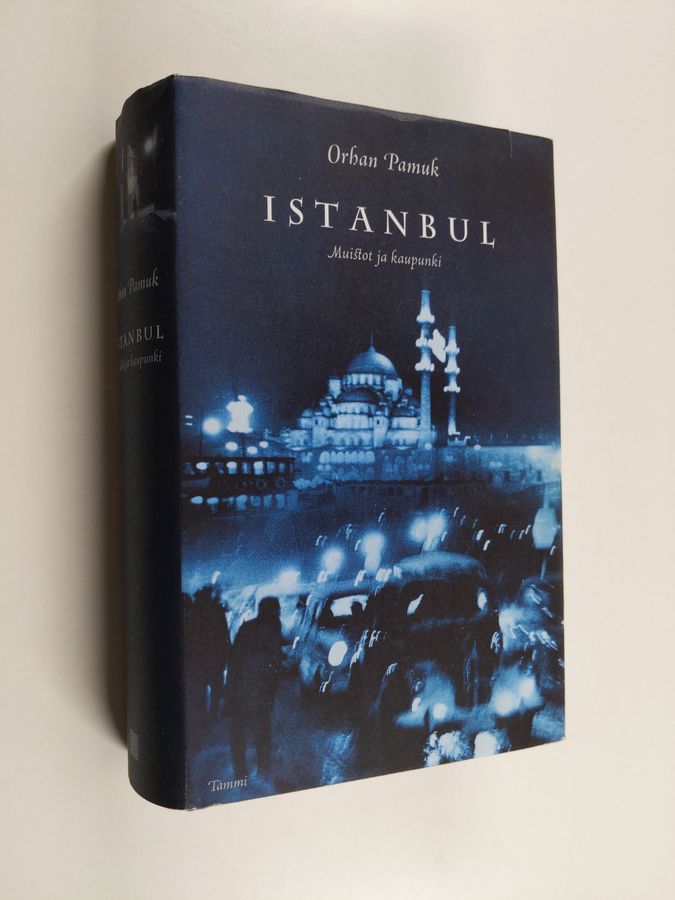 Orhan Pamuk : Istanbul : muistot ja kaupunki