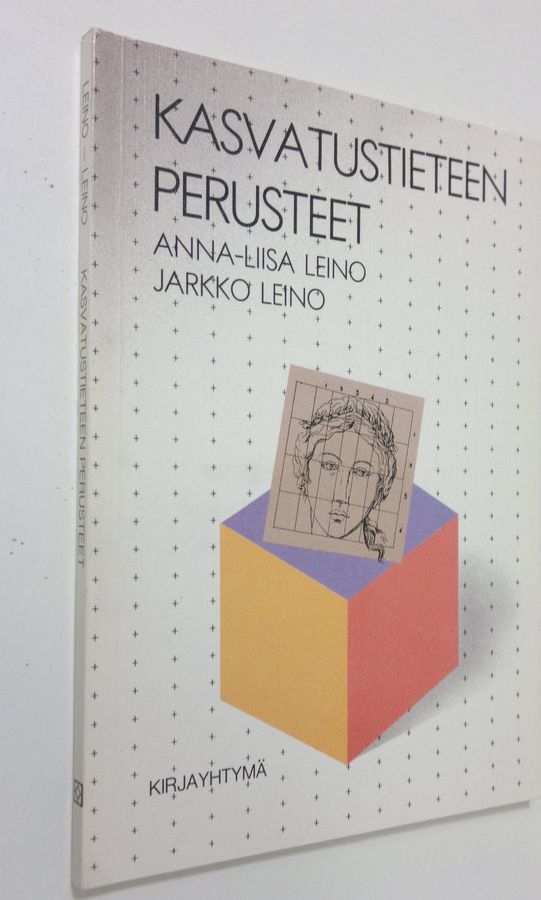 Anna-Liisa Leino : Kasvatustieteen perusteet