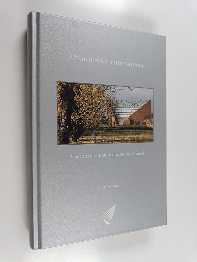 Panu Nykänen : Otaniemen yhdyskunta : Teknillinen korkeakoulu 1942-2008