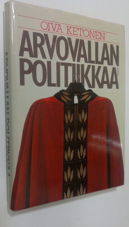 Oiva Ketonen : Arvovallan politiikkaa : suomalainen korkeakoulu ja korkeakoulupolitiikka : näkökulma suomalaiseen kulttuuriin