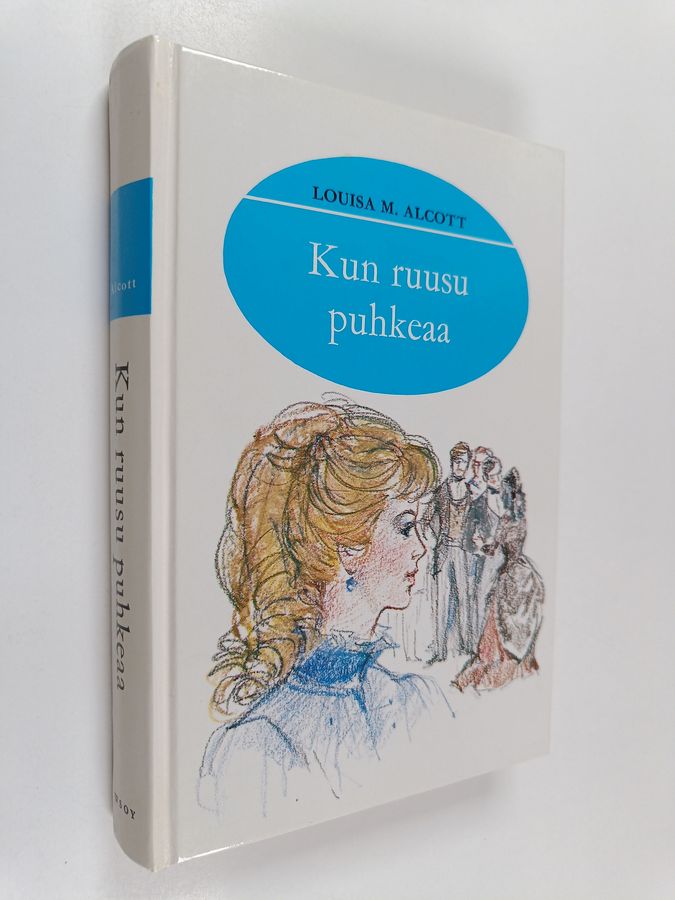 Louisa M. Alcott : Kun ruusu puhkeaa