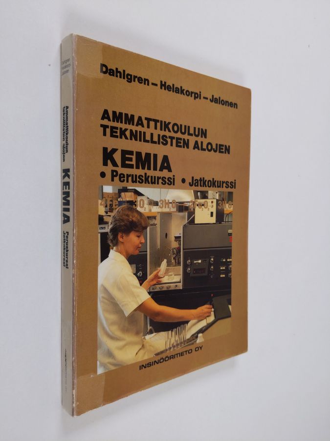 Timo Dahlgren : Ammattikoulun teknillisten alojen kemia : peruskurssi, jatkokurssi