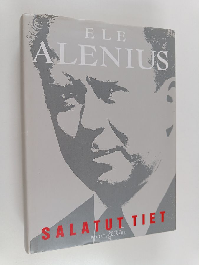 Ele Alenius : Salatut tiet : muistelmat (signeerattu)