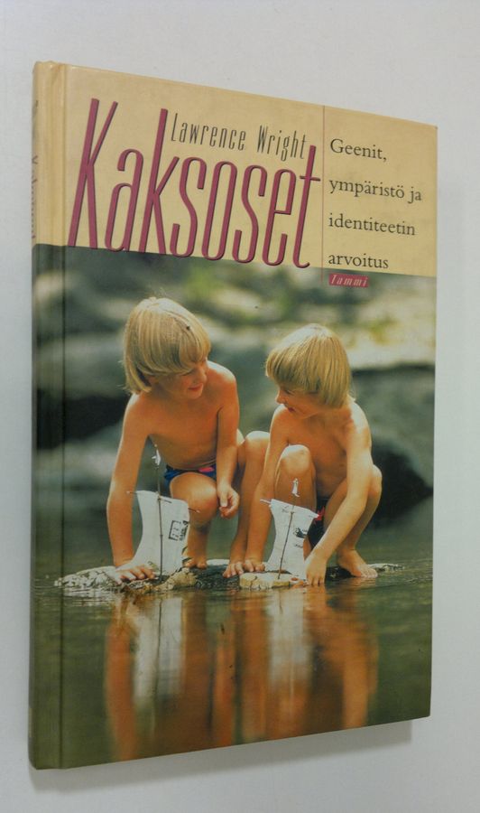 Lawrence Wright : Kaksoset : geenit, ympäristö ja identiteetin arvoitus