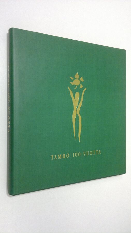 Pertti Mustonen : Tamro 100 vuotta