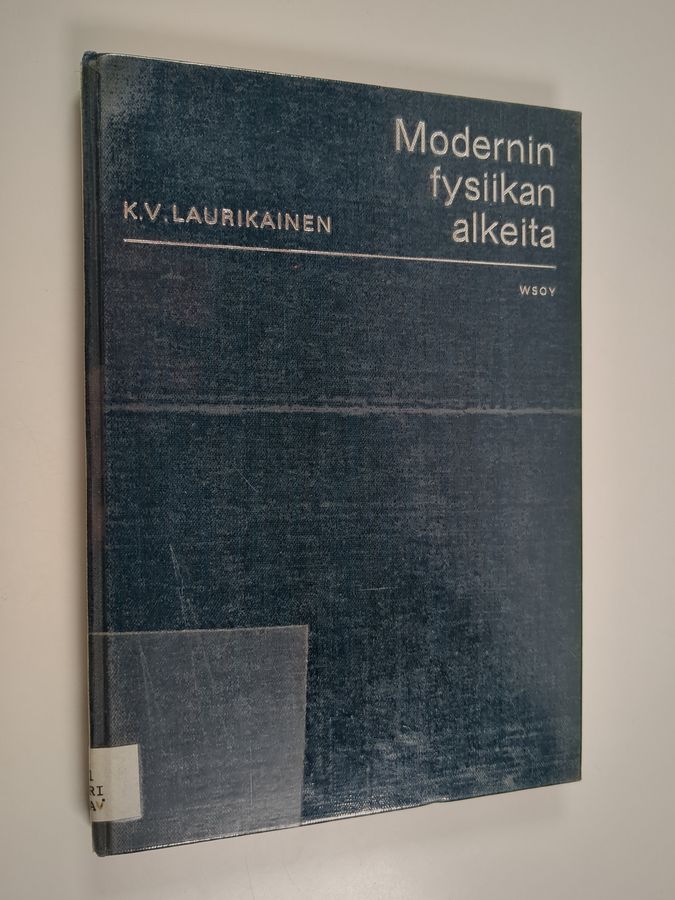 K. V. Laurikainen : Modernin fysiikan alkeita