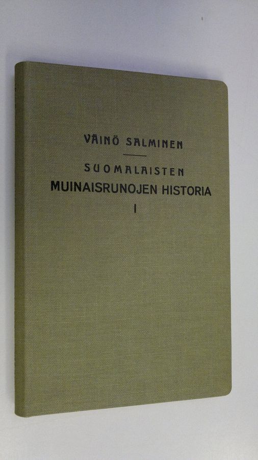 Väinö Salminen : Suomalaisten muinaisrunojen historia 1