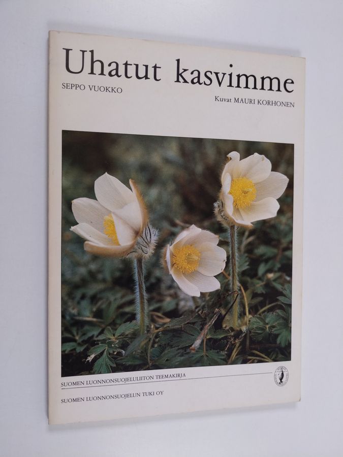 Seppo Vuokko : Uhatut kasvimme : Suomen luonnonsuojeluliiton teemakirja