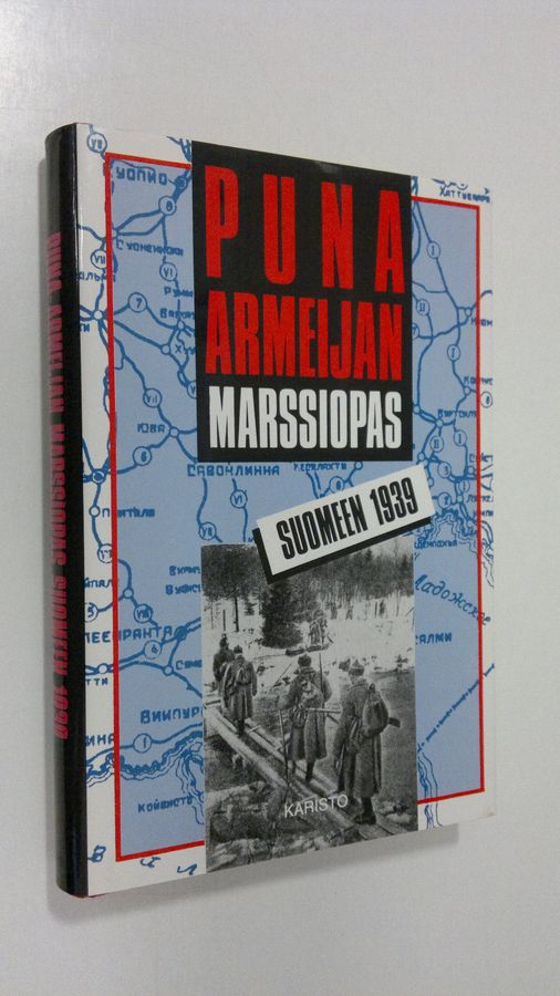 Antero (toim.) Kautto : Puna-armeijan marssiopas Suomeen 1939