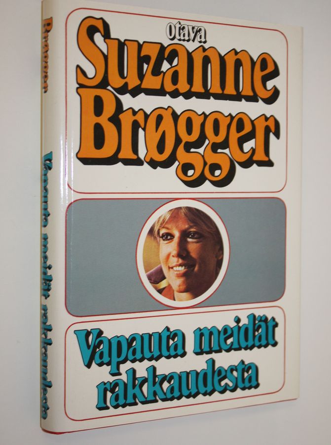 Suzanne Brögger : Vapauta meidät rakkaudesta
