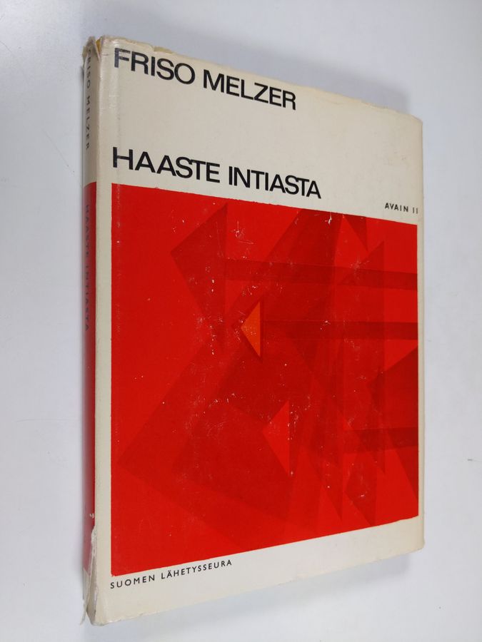 Friso Melzer : Haaste Intiasta : hindulaisuuden ja kristinuskon kohtaaminen