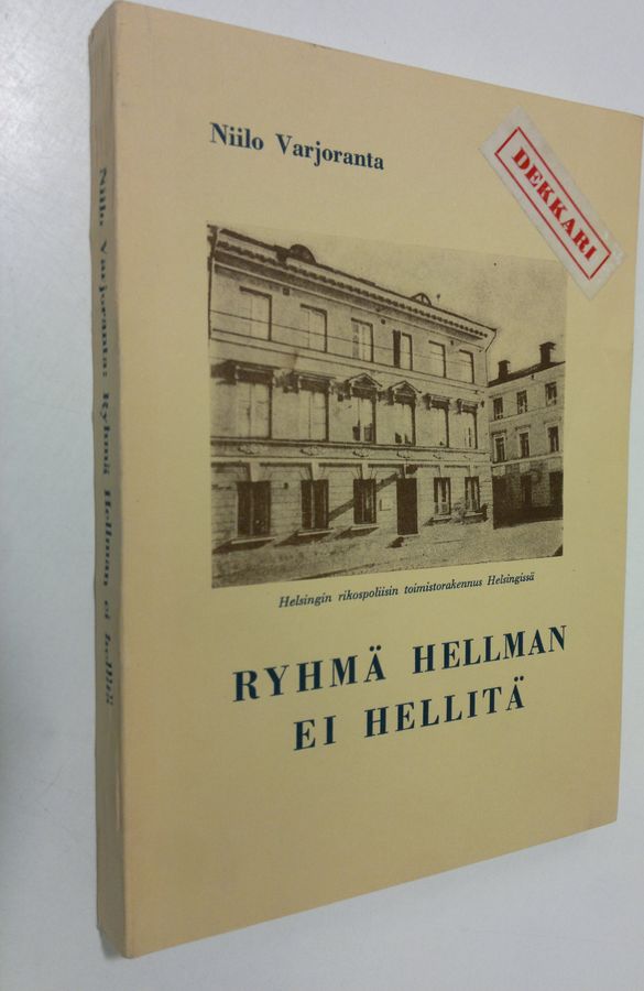 Niilo Varjoranta : Ryhmä Hellman ei hellitä (signeerattu)