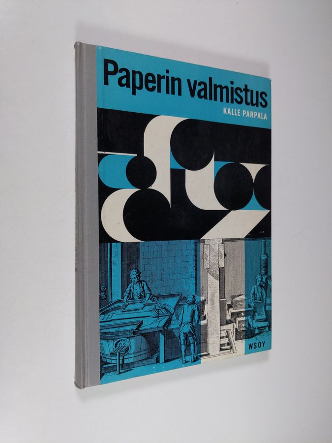 Kalle Parpala : Paperin valmistus