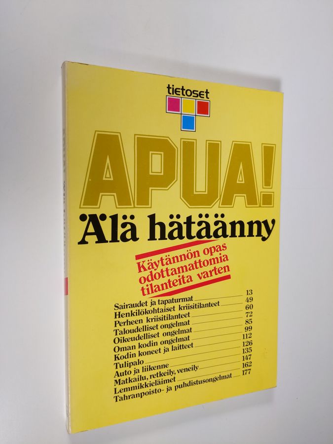 Sirkka ym. (kirj.) Backman : Apua! Älä hätäänny : käytännön opas odottamattomia tilanteita varten