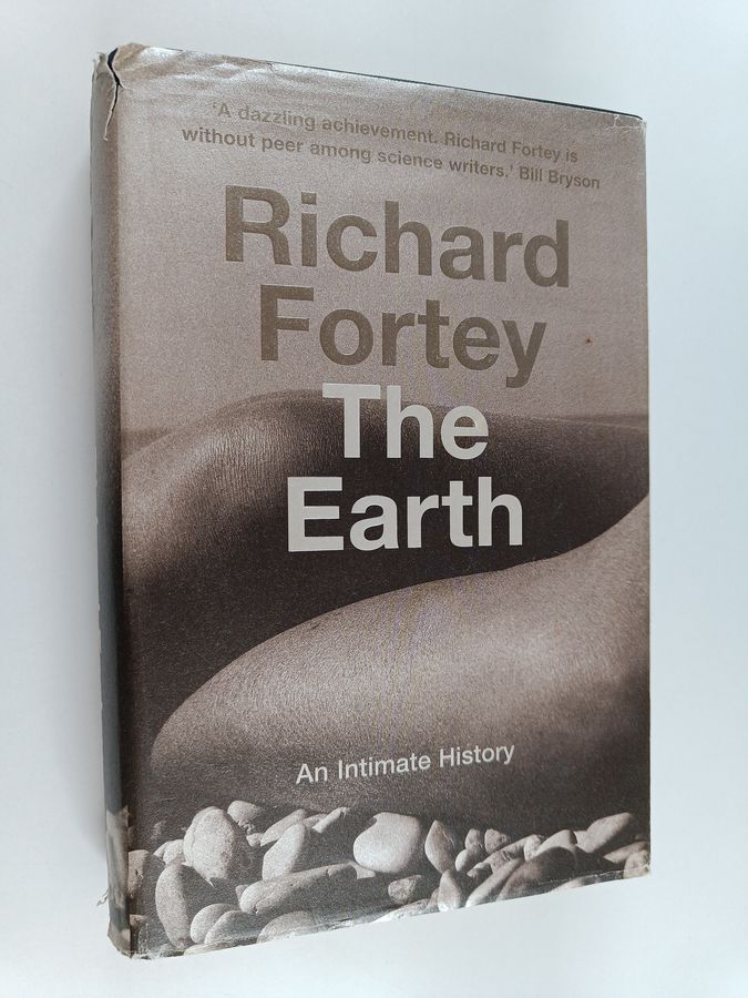 Richard A. Fortey : The Earth : an intimate history