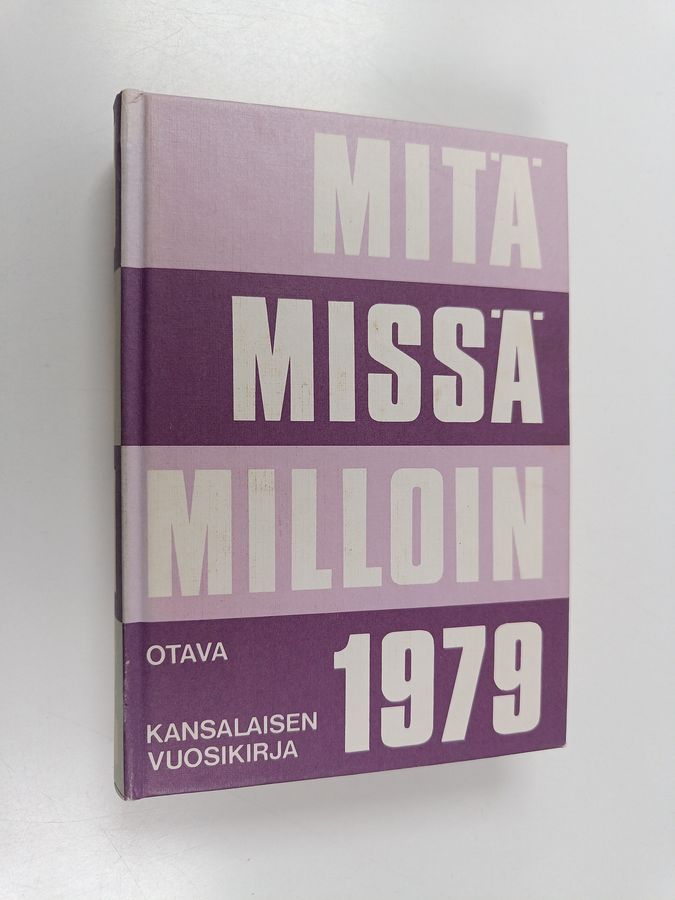 Mitä missä milloin 1979 : kansalaisen vuosikirja