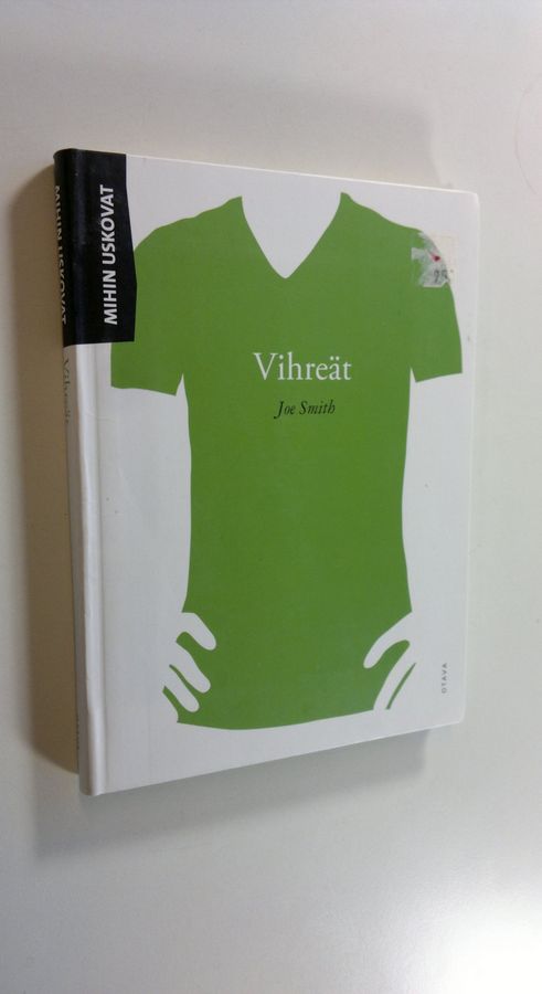 Joe Smith : Mihin uskovat vihreät