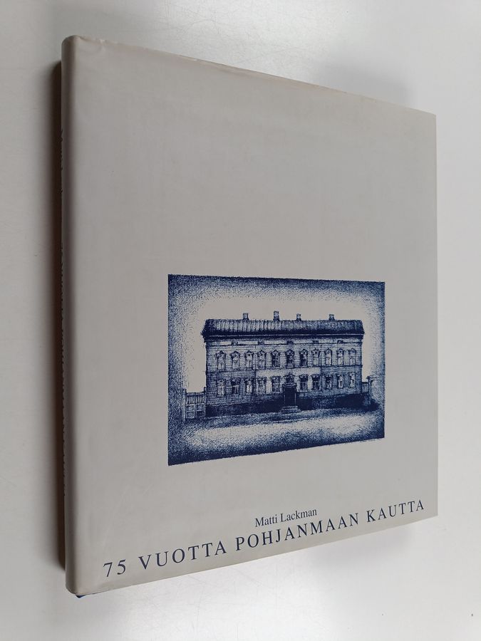 Matti Lackman : 75 vuotta Pohjanmaan kautta : Pohjanmaan kauppiaiden osakeyhtiö - Pohjanmaa Oy 1917-1992