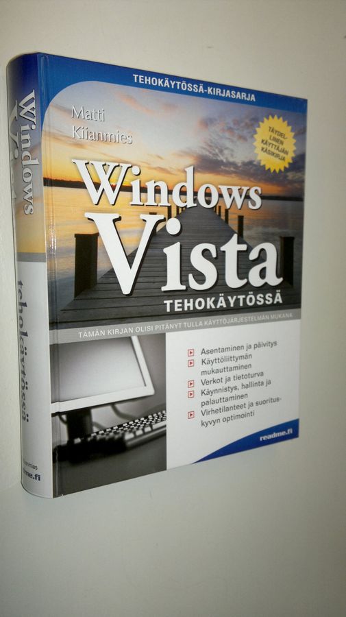 Matti Kiianmies : Windows Vista : tehokäytössä