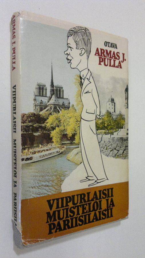 Armas J. Pulla : Viipurlaisii muisteloi ja pariisilaisii