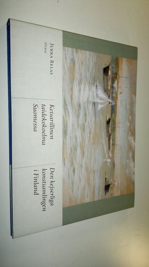 Jukka Relas : Keisarillinen taidekokoelma Suomessa = Den kejserliga konstsamlingen i Finland