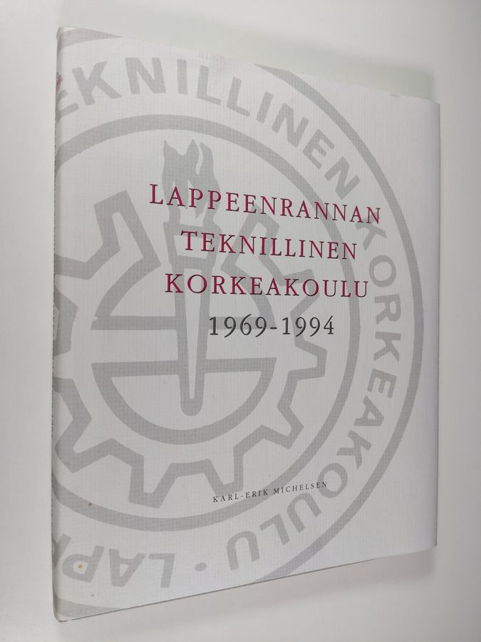 Karl-Erik Michelsen : Lappeenrannan teknillinen korkeakoulu 1969-1994