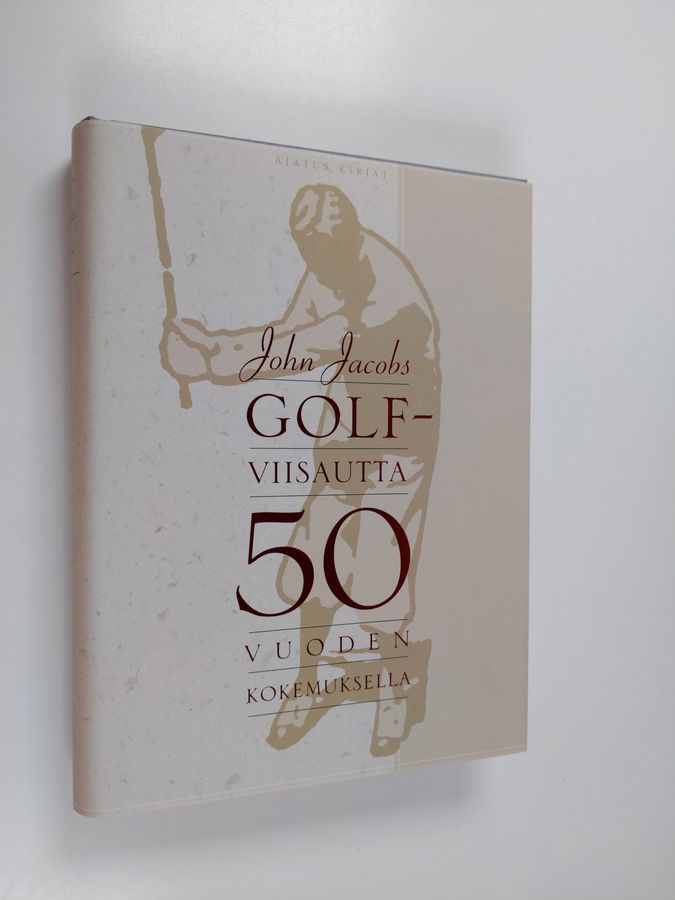 John Jacobs : Golfviisautta 50 vuoden kokemuksella