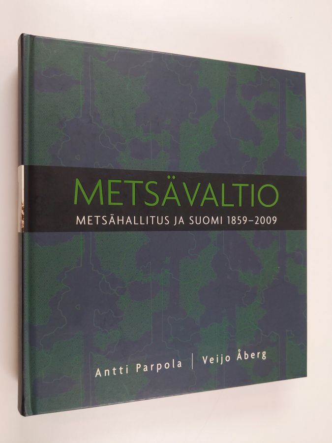 Antti Parpola : Metsävaltio : Metsähallitus ja Suomi 1859-2009
