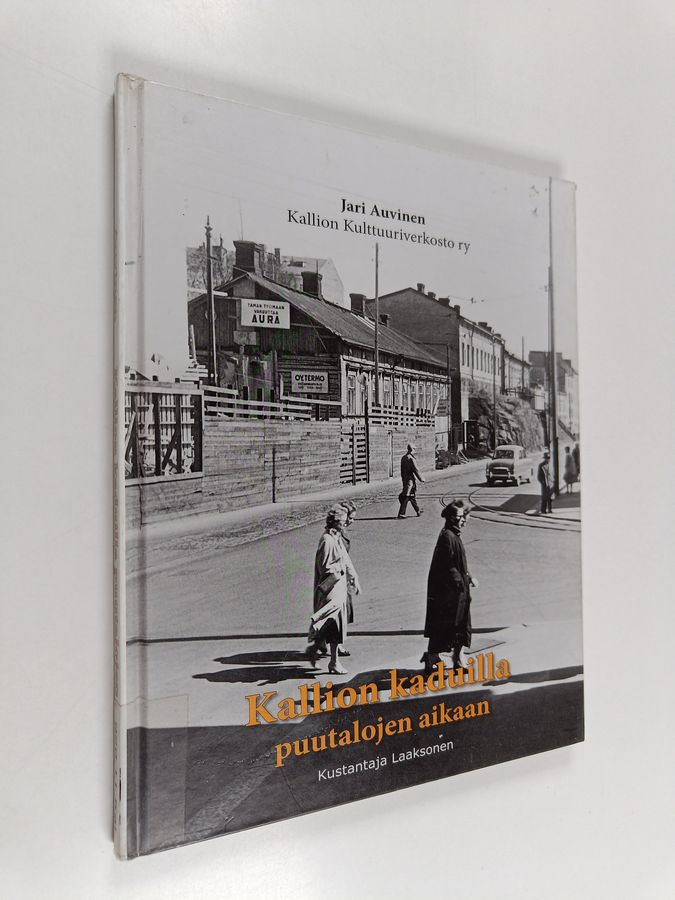 Jari Auvinen : Kallion kaduilla puutalojen aikaan