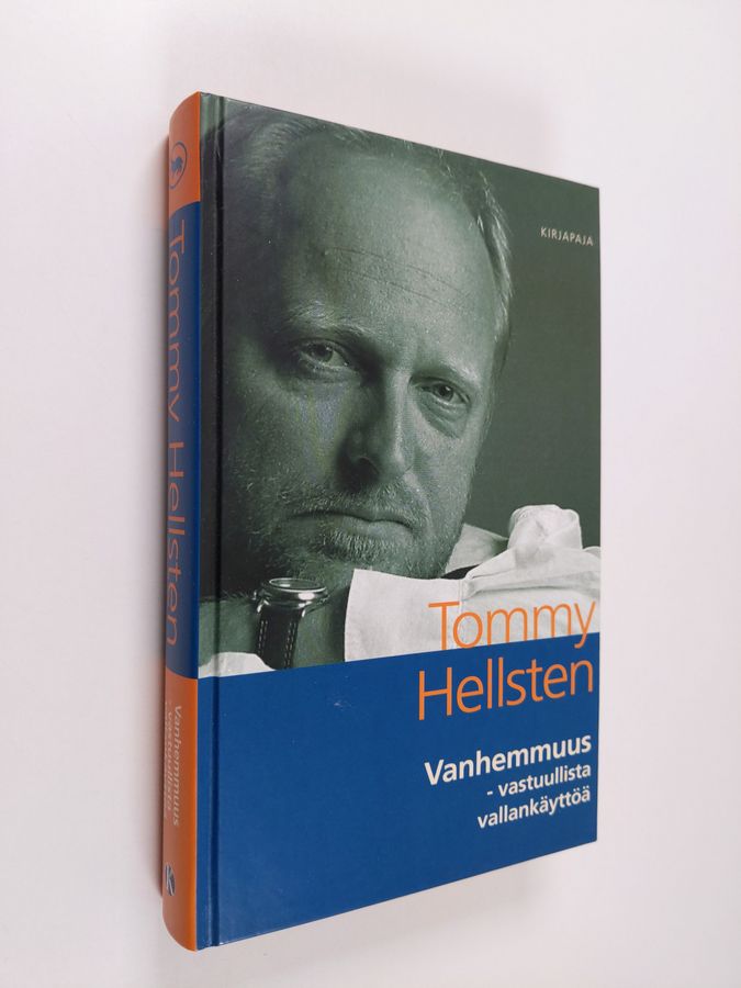 Tommy Hellsten : Vanhemmuus : vastuullista vallankäytöä