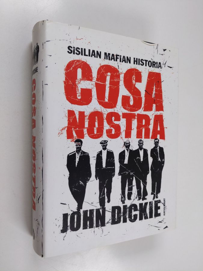 John Dickie : Cosa Nostra : Sisilian mafian historia