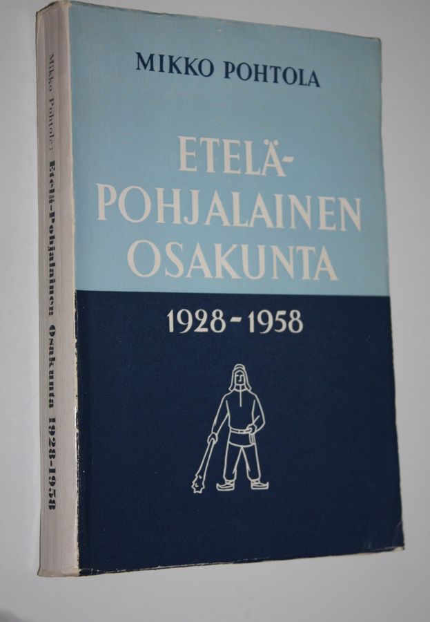 Mikko Pohtola : Etelä-Pohjalainen osakunta 1928-1958