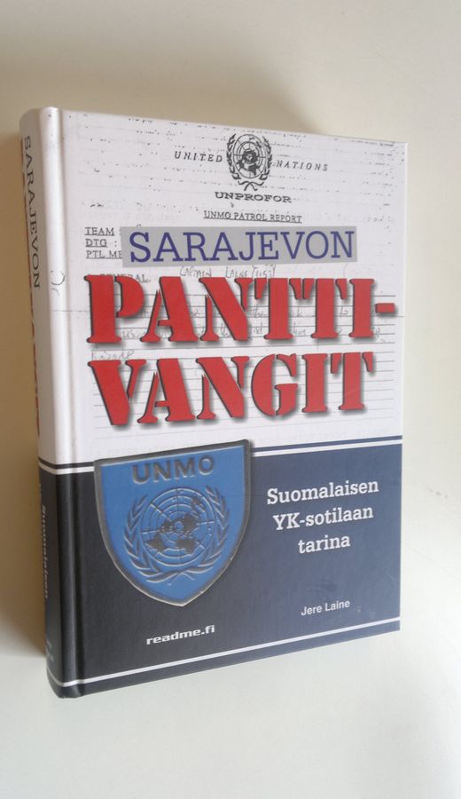 Jere Laine : Sarajevon panttivangit : suomalaisen YK-sotilaan tarina