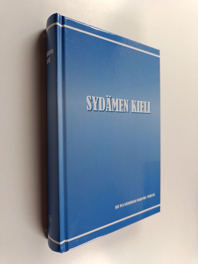Bill W : Sydämen kieli : Bill W:n kirjoituksia Grapewine-lehdessä