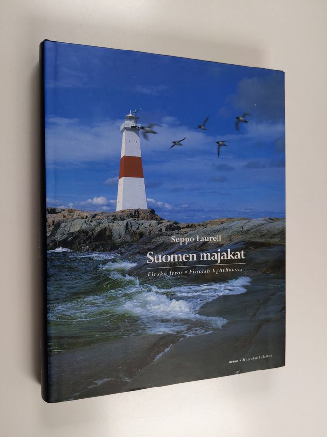 Seppo Laurell : Suomen majakat = Finska fyrar = Finnish lighthouses