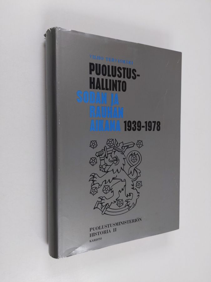 Vilho Tervasmäki : Puolustushallinto sodan ja rauhan aikana 1939-1978 : Puolustusministeriön historia 2 (signeerattu, tekijän omiste)