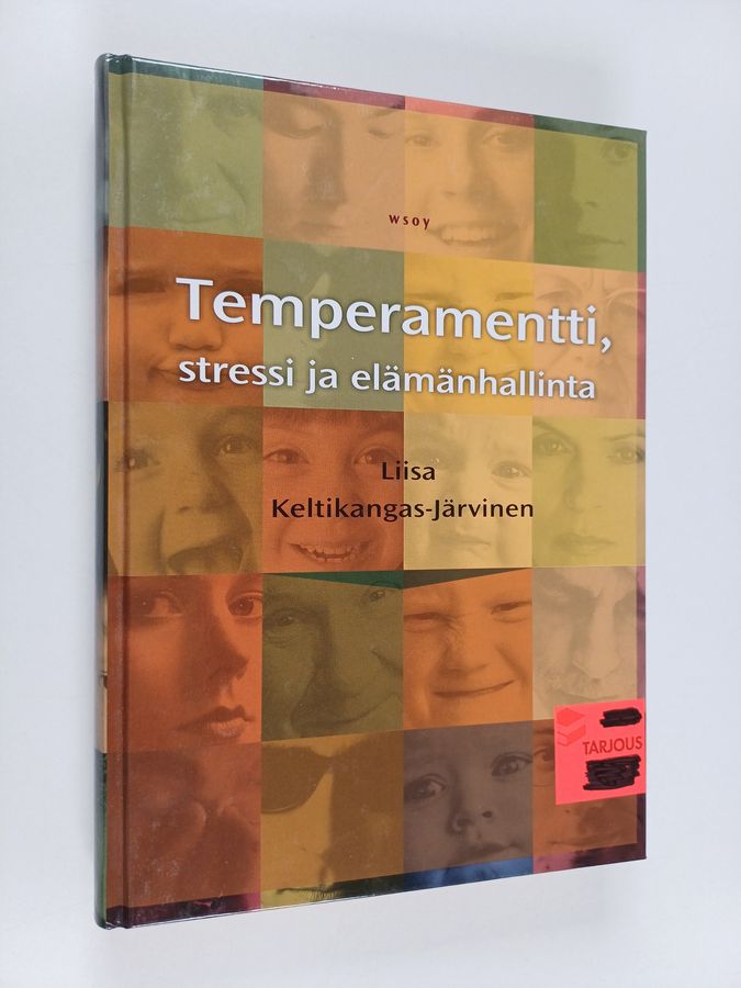 Liisa Keltikangas-Järvinen : Temperamentti, stressi ja elämänhallinta